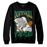Green Collection DopeSkill Sweatshirt Sorry I've Been Trappin Graphic