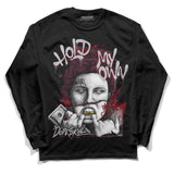 Burgundy 5s DopeSkill Long Sleeve T-Shirt Hold My Own Graphic