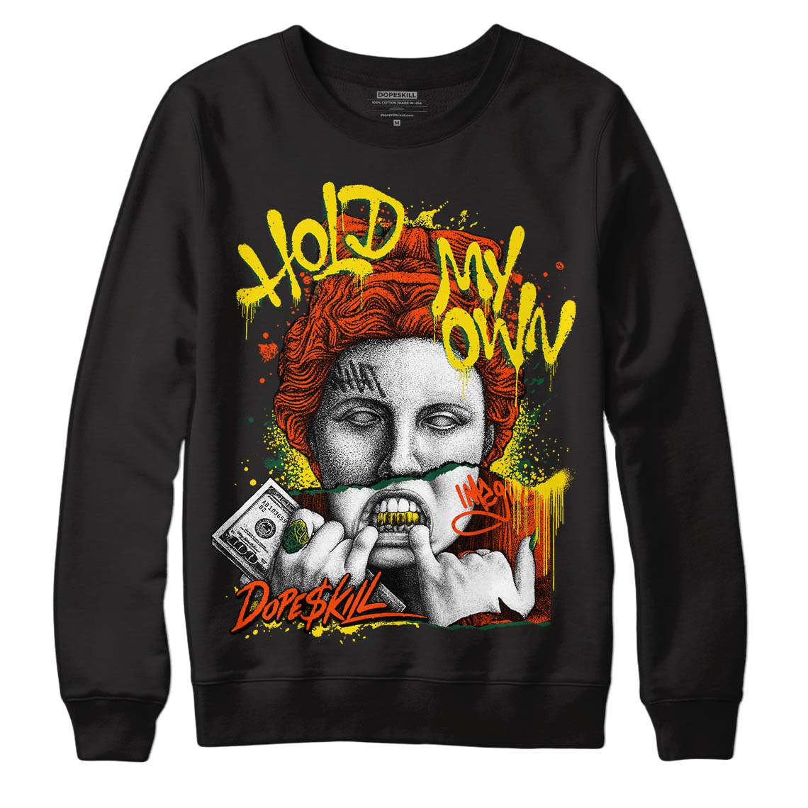Dunk Low Team Dark Green Orange DopeSkill Sweatshirt Hold My Own Graphic