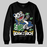 Flint Grey 9s DopeSkill Sweatshirt Born To Be Rich Graphic
