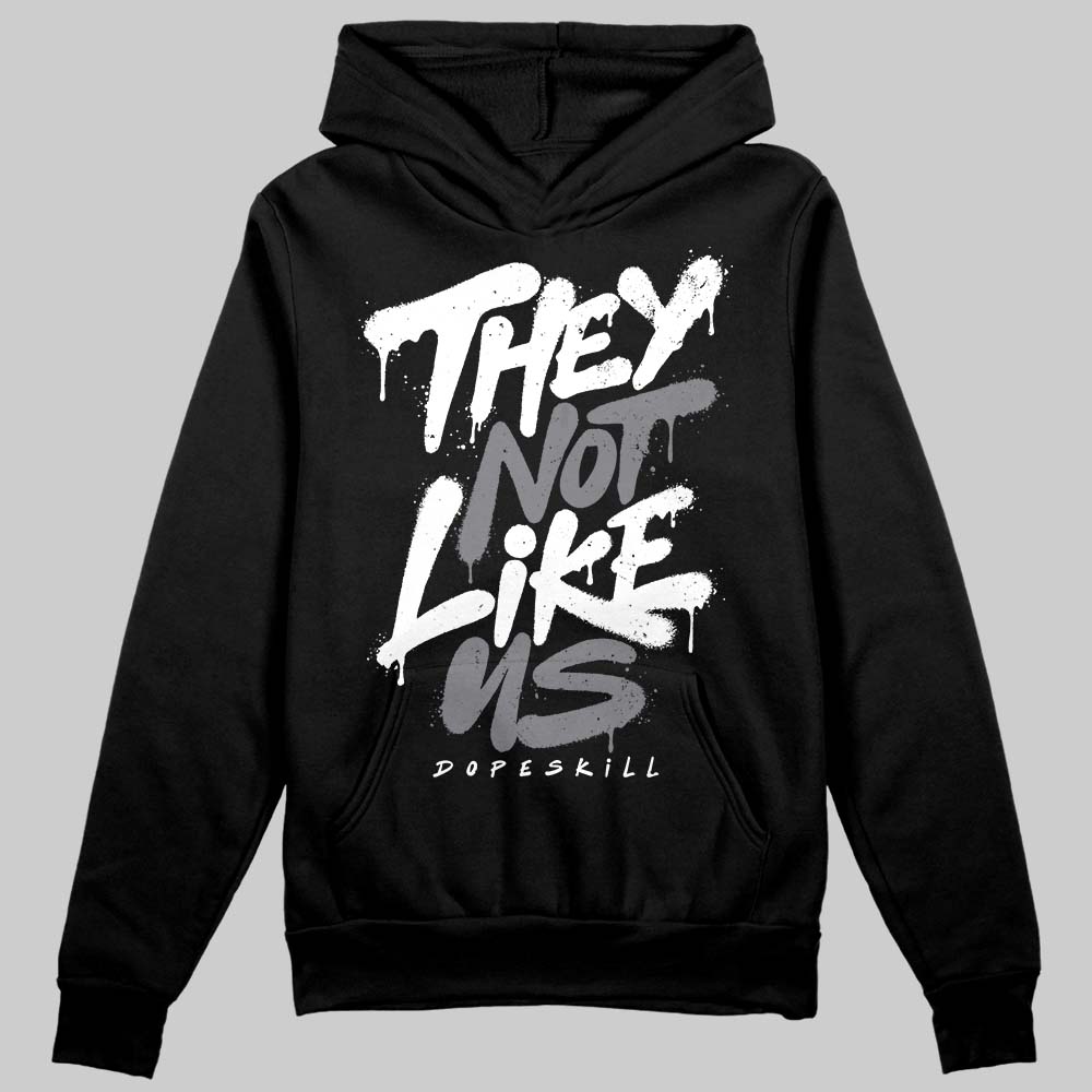 Flint Grey 9s DopeSkill Hoodie Sweatshirt They Not Like Us Graphic