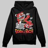Reverse Infrared 6s DopeSkill Hoodie Sweatshirt Born To Be Rich Graphic