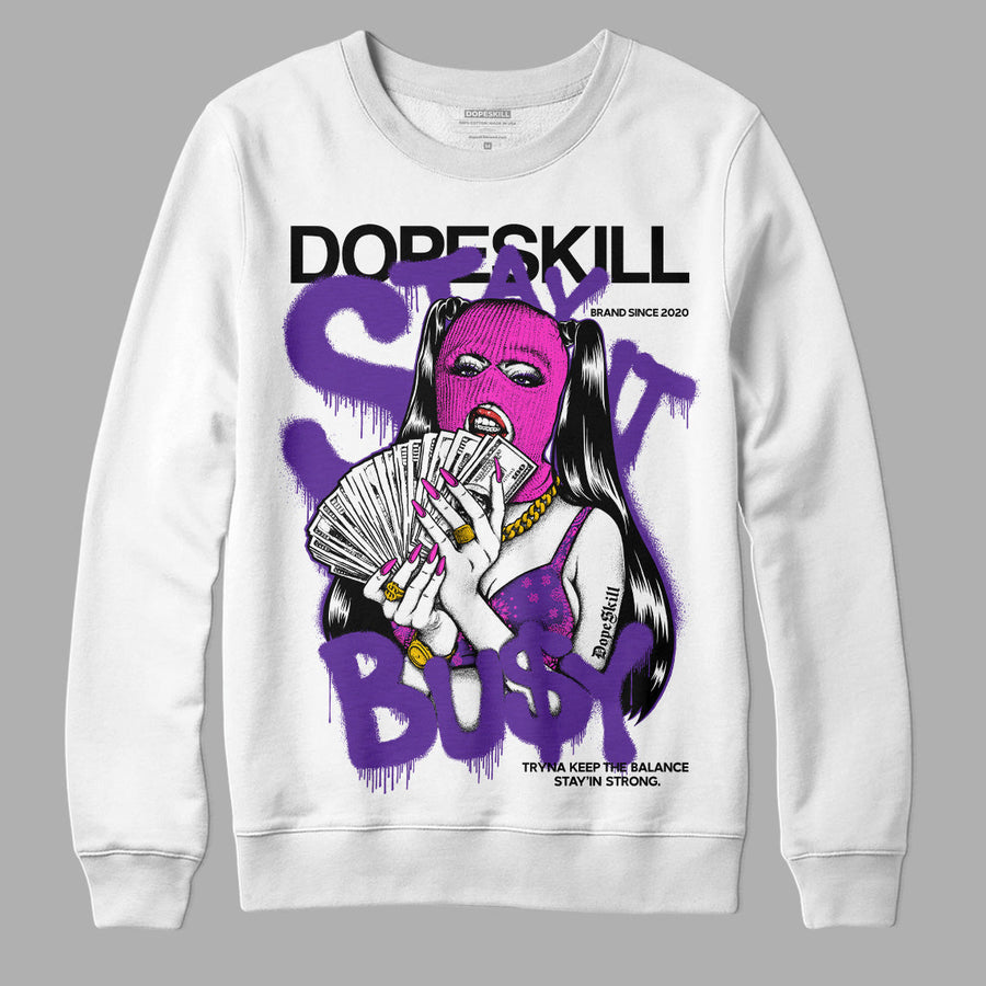 PURPLE Collection DopeSkill Sweatshirt Stay It Busy Graphic