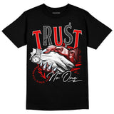 Cherry 11s DopeSkill T-Shirt Trust No One Graphic