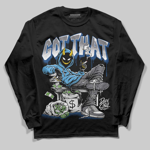 Flint Grey 9s DopeSkill Long Sleeve T-Shirt Got That Graphic