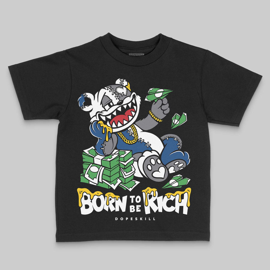 Flint Grey 9s DopeSkill Toddler Kids T-shirt Born To Be Rich Graphic