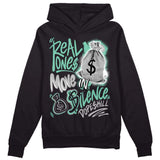 Green Glow 3s DopeSkill Hoodie Sweatshirt Real Ones Move In Silence Graphic