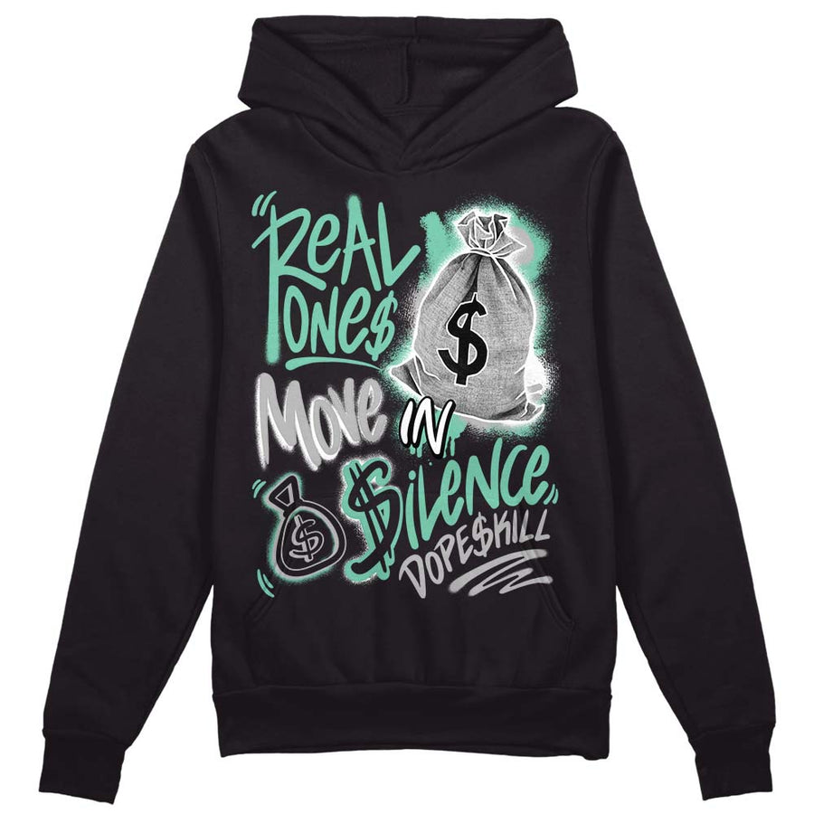 Green Glow 3s DopeSkill Hoodie Sweatshirt Real Ones Move In Silence Graphic