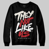 Flight Club 4s DopeSkill Sweatshirt They Not Like Us Graphic