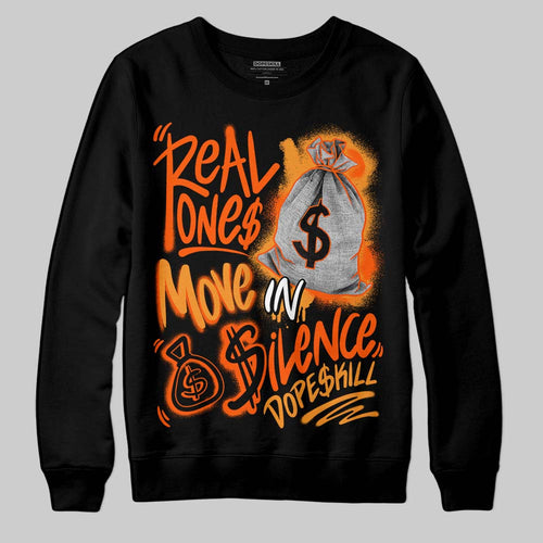 Brilliant Orange 12s DopeSkill Sweatshirt Real Ones Move In Silence Graphic