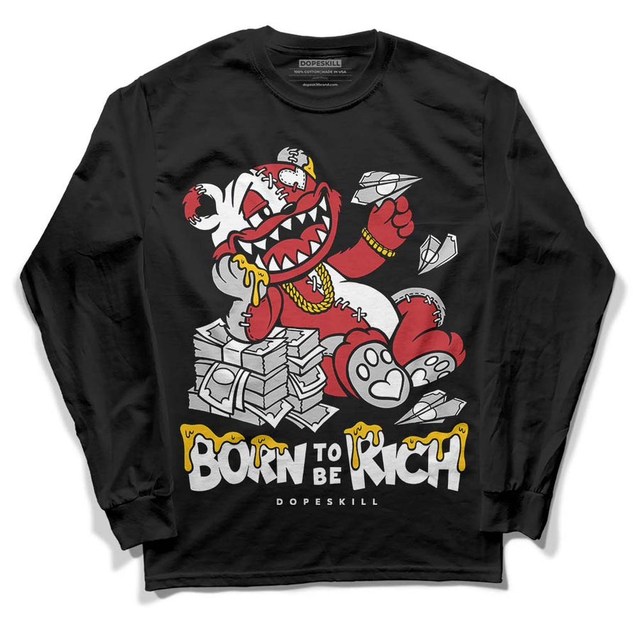 Red Taxi 12s DopeSkill Long Sleeve T-Shirt Born To Be Rich Graphic