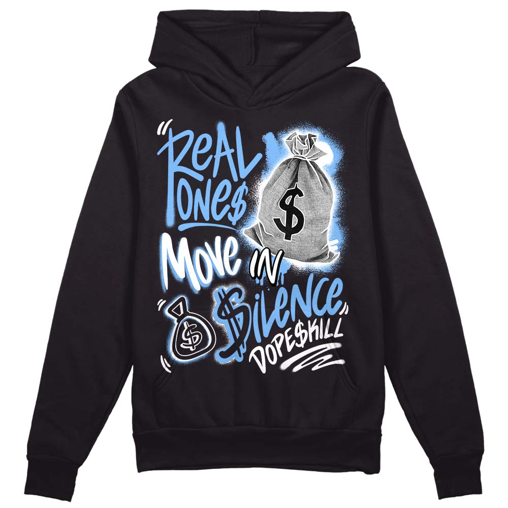 Powder Blue 9s DopeSkill Hoodie Sweatshirt Real Ones Move In Silence Graphic