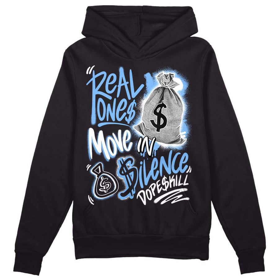 Powder Blue 9s DopeSkill Hoodie Sweatshirt Real Ones Move In Silence Graphic