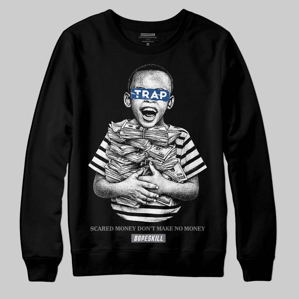 Flint Grey 9s DopeSkill Sweatshirt Scared Money Don't Make No Money Graphic