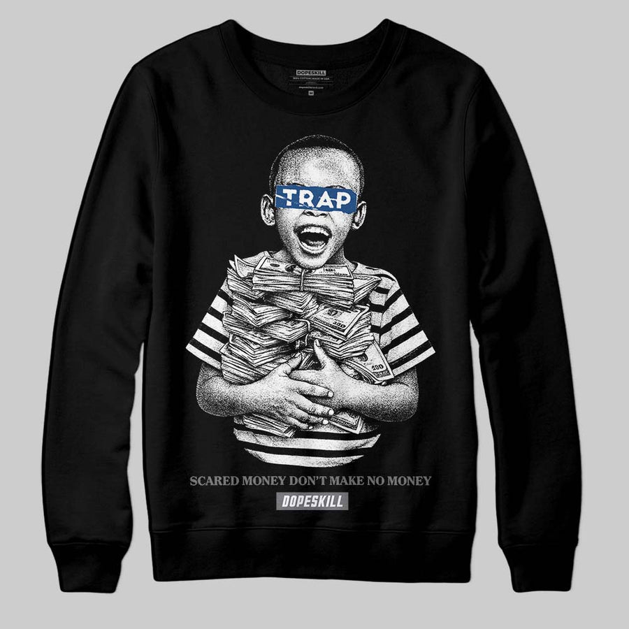 Flint Grey 9s DopeSkill Sweatshirt Scared Money Don't Make No Money Graphic
