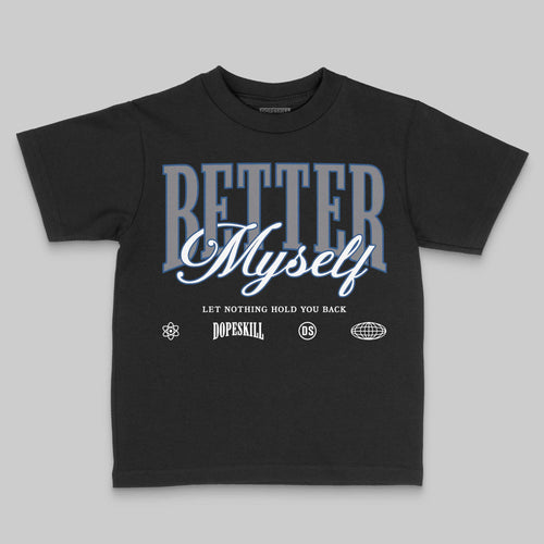 Flint Grey 9s DopeSkill Toddler Kids T-shirt Better Myself Graphic