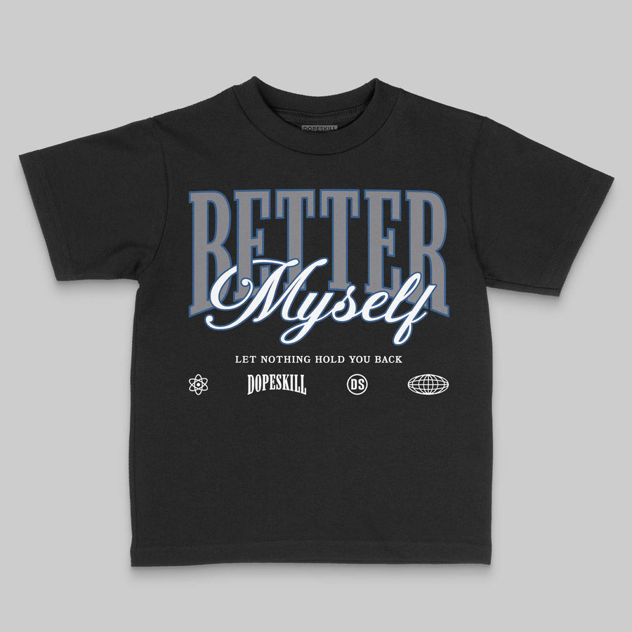 Flint Grey 9s DopeSkill Toddler Kids T-shirt Better Myself Graphic