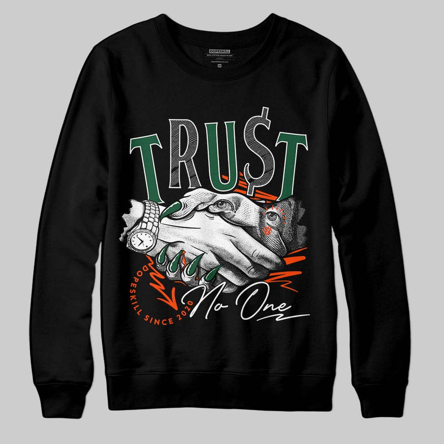 Dunk Low Team Dark Green Orange DopeSkill Sweatshirt Trust No One Graphic