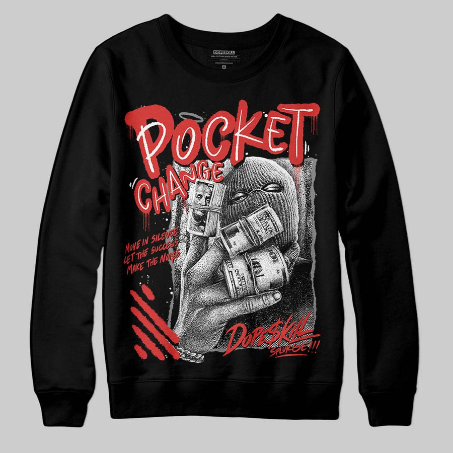 Reverse Infrared 6s DopeSkill Sweatshirt Pocket Change Graphic