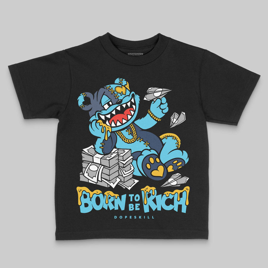 Gamma 11s DopeSkill Toddler Kids T-shirt Born To Be Rich Graphic