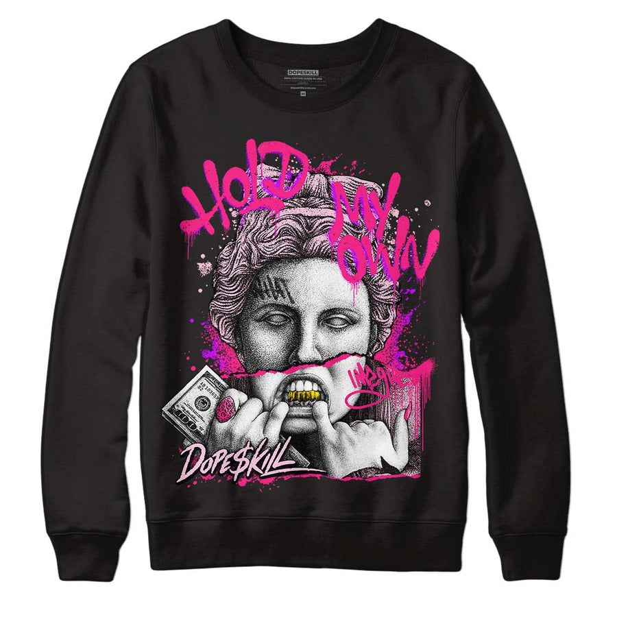 Dunk Low Pink Foam DopeSkill Sweatshirt Hold My Own Graphic
