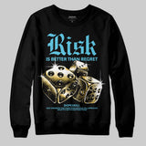 Gamma 11s DopeSkill Sweatshirt Risk Is Better Than Regret Graphic