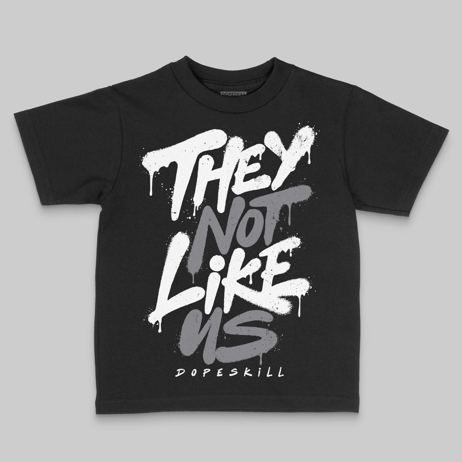 Flint Grey 9s DopeSkill Toddler Kids T-shirt They Not Like Us Graphic