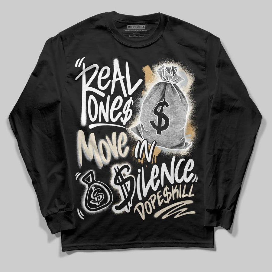 Reverse Metallic 5s DopeSkill Long Sleeve T-Shirt Real Ones Move In Silence Graphic