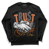 Brilliant Orange 12s DopeSkill Long Sleeve T-Shirt Trust No One Graphic