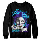 Aqua 6s DopeSkill Sweatshirt Hold My Own Graphic