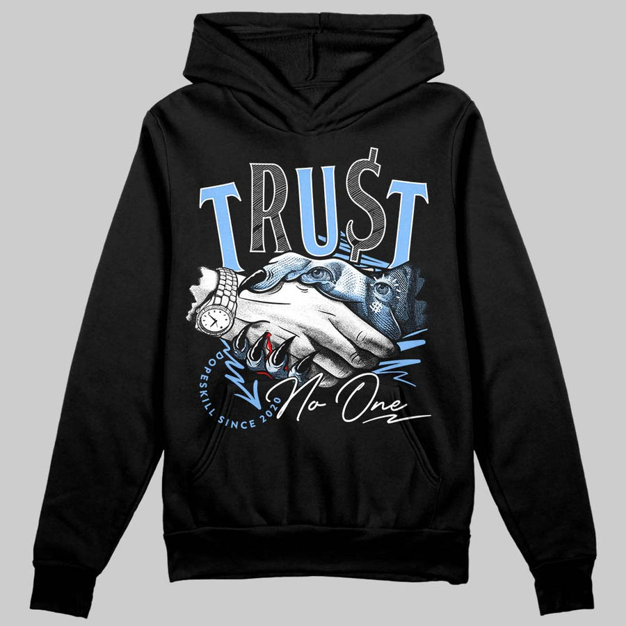 Powder Blue 9s DopeSkill Hoodie Sweatshirt Trust No One Graphic