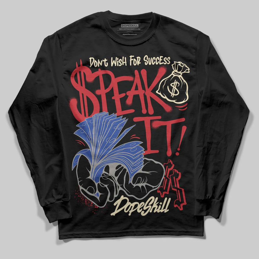 Rare Air 4s DopeSkill Long Sleeve T-Shirt Speak It Graphic