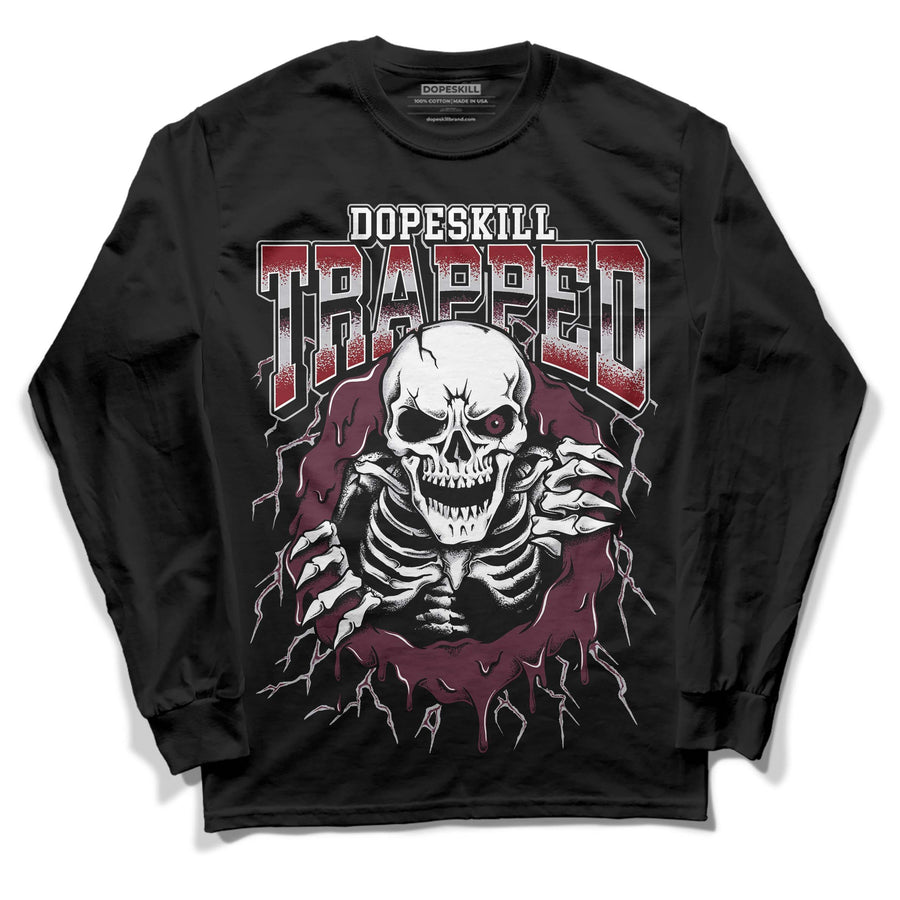Burgundy 5s DopeSkill Long Sleeve T-Shirt Trapped Halloween Graphic