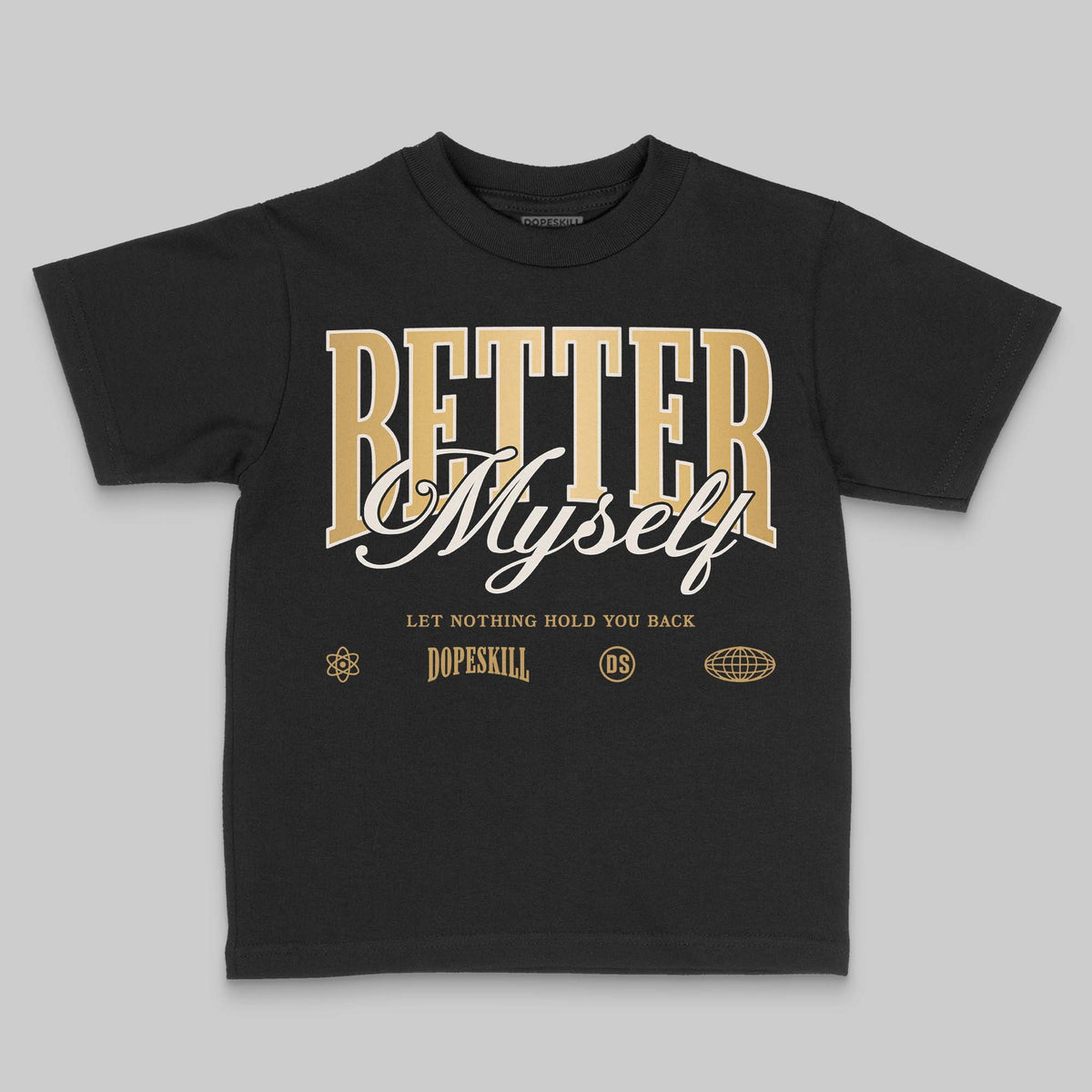 “Mother’s Day” 11s DopeSkill Toddler Kids T-shirt Better Myself Graphic