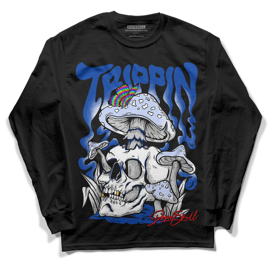 Racer Blue 5s DopeSkill Long Sleeve T-Shirt Trippin Graphic