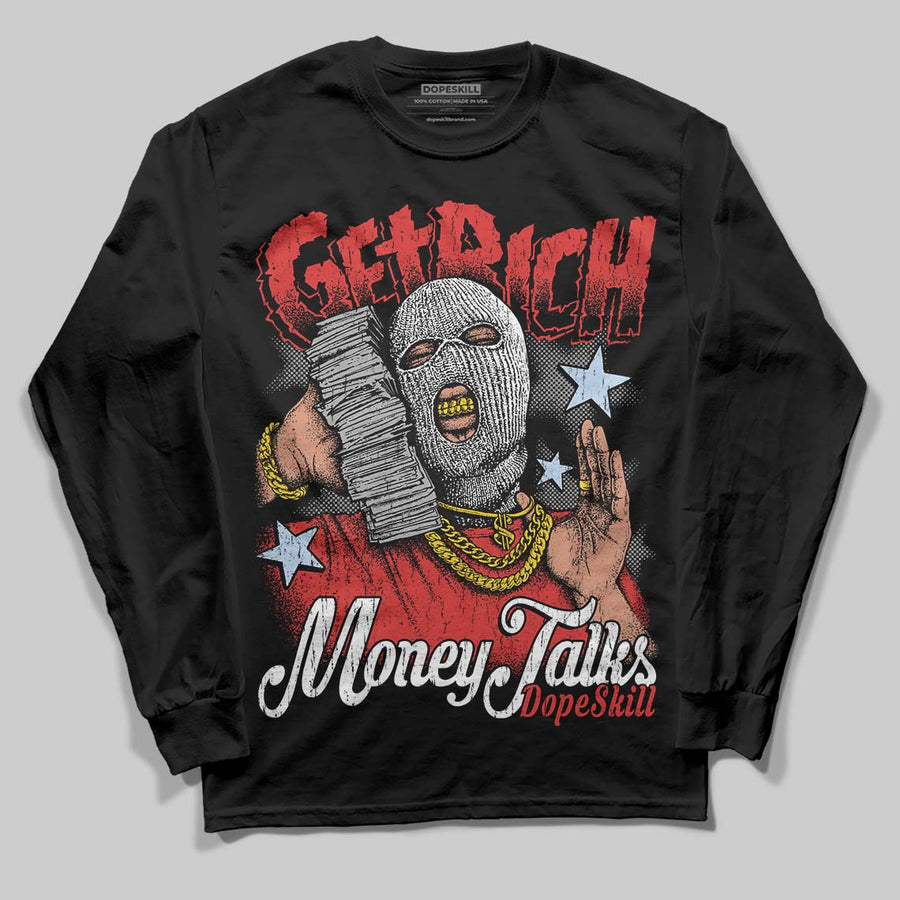 Reverse Infrared 6s DopeSkill Long Sleeve T-Shirt Get Rich Graphic