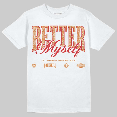 'Orange Citrus' 3s DopeSkill T-Shirt Better Myself Graphic
