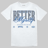 “True Blue” 3s DopeSkill T-Shirt Better Myself Graphic