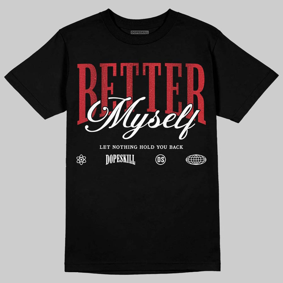 Ruby 1s DopeSkill T-Shirt Better Myself Graphic