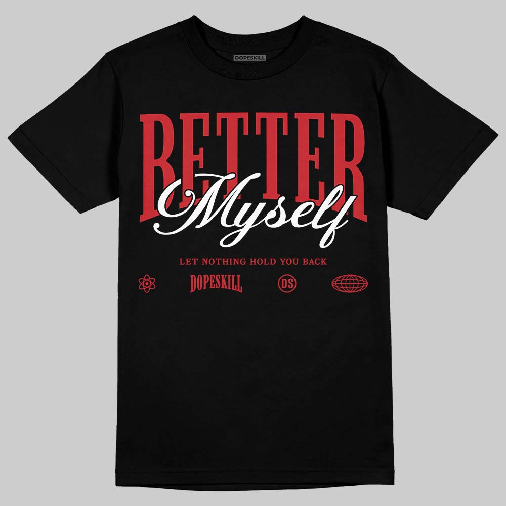 “Bloodline” 12s DopeSkill T-Shirt Better Myself Graphic