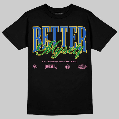 Brazil 3s DopeSkill T-Shirt Better Myself Graphic