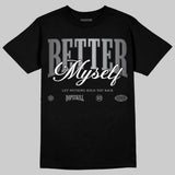 TD Black Patent 11s DopeSkill T-Shirt Better Myself Graphic