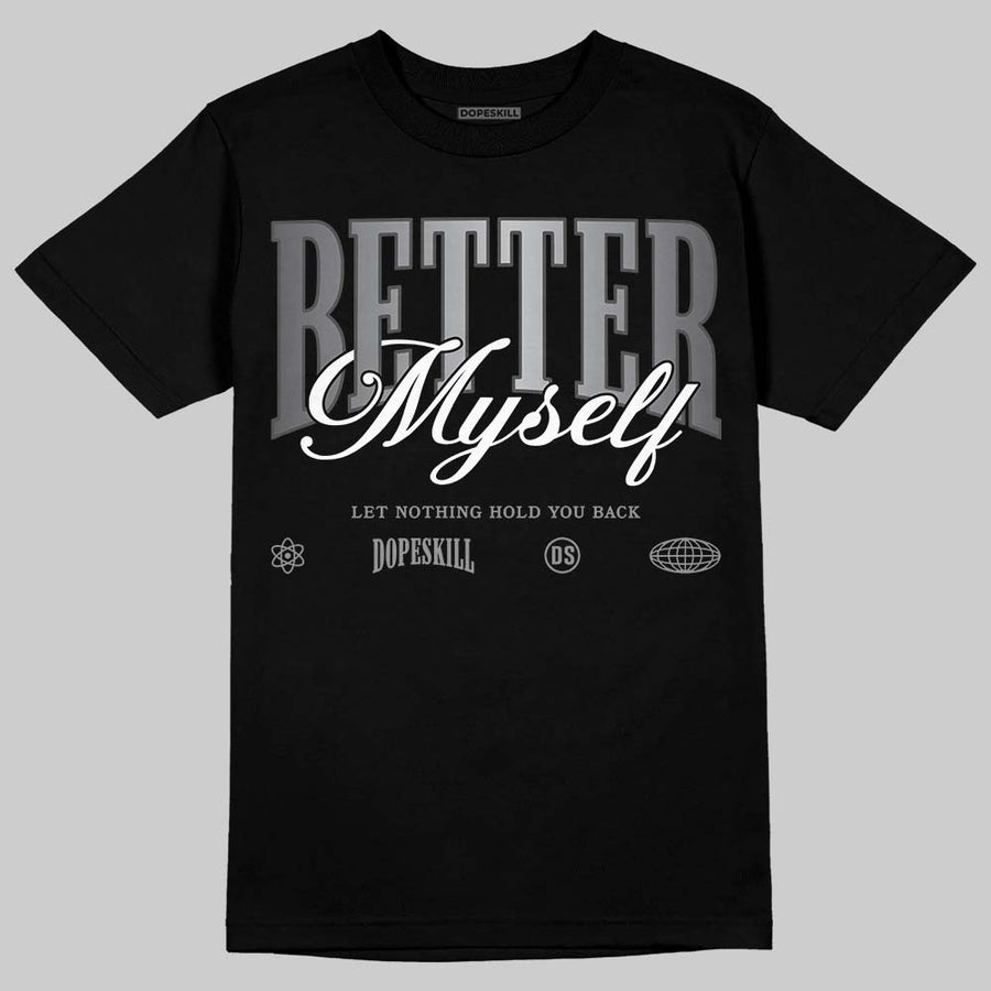 TD Black Patent 11s DopeSkill T-Shirt Better Myself Graphic