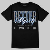 “True Blue” 3s DopeSkill T-Shirt Better Myself Graphic