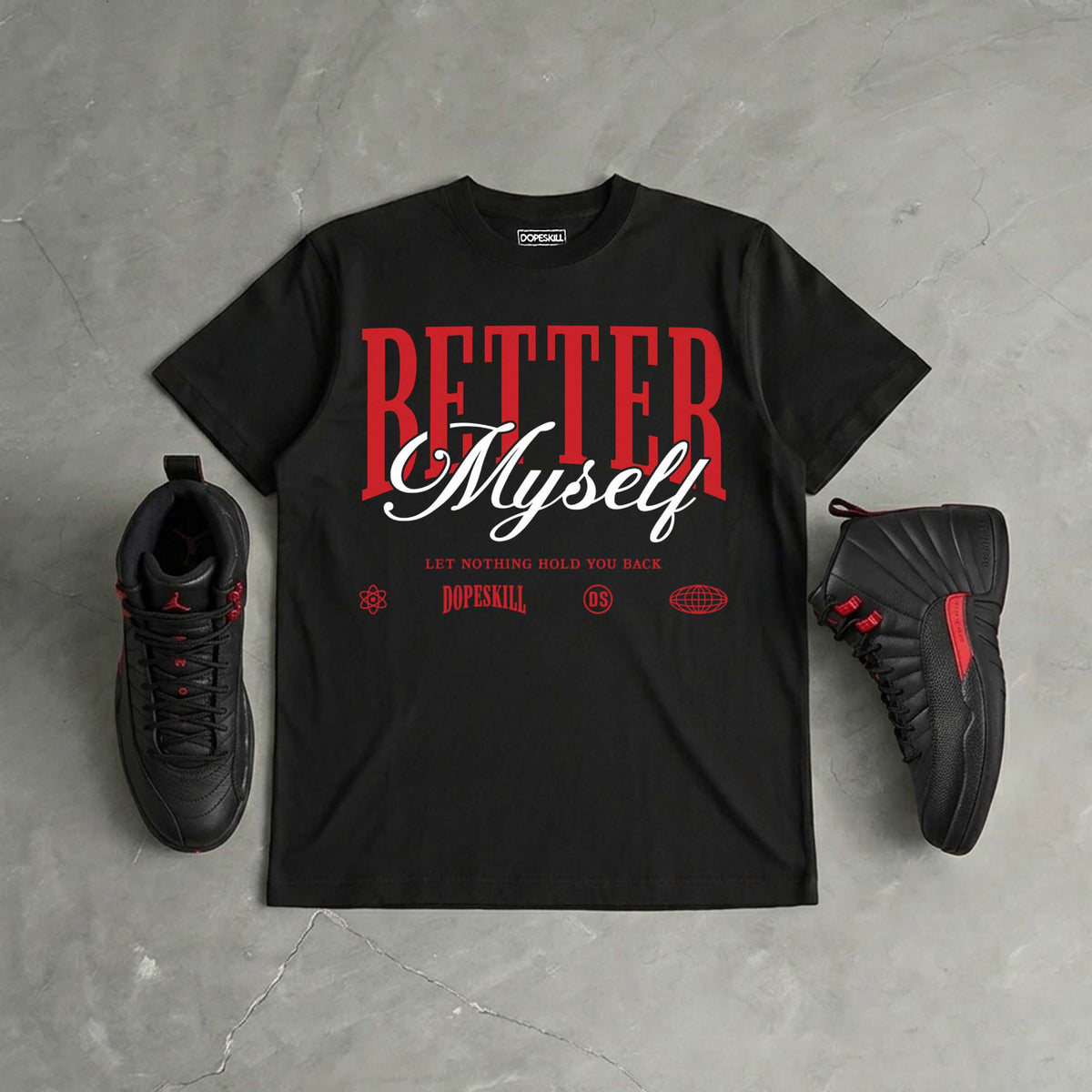 “Bloodline” 12s DopeSkill T-Shirt Better Myself Graphic