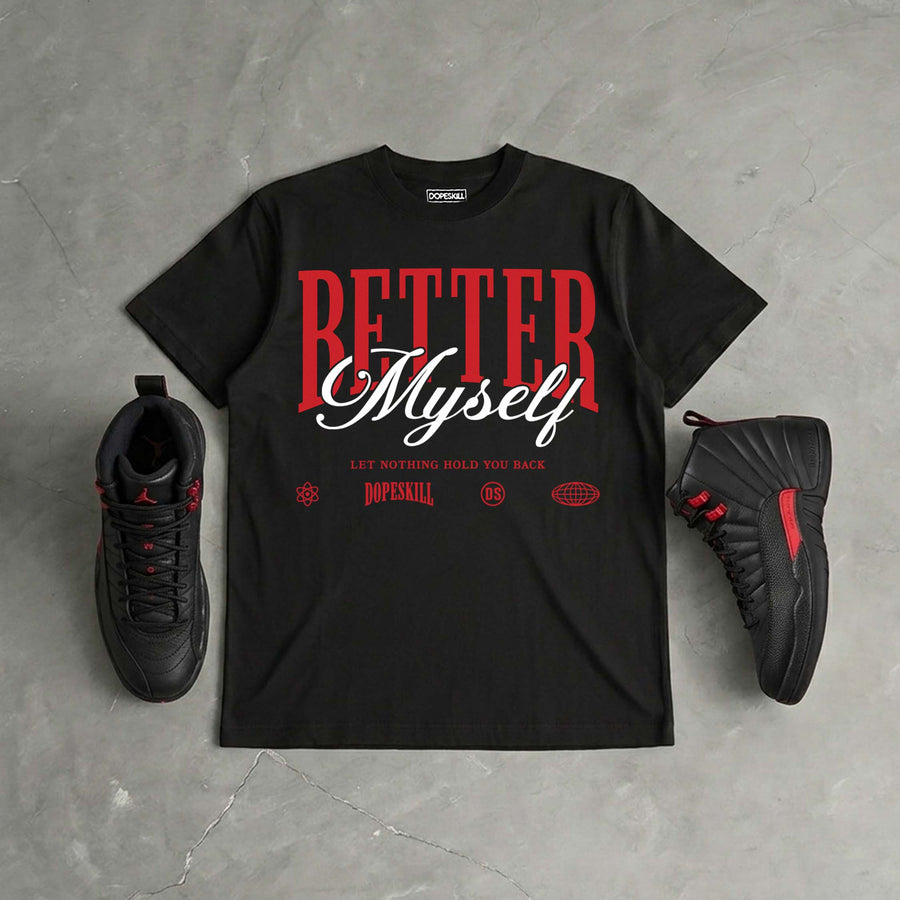 “Bloodline” 12s DopeSkill T-Shirt Better Myself Graphic
