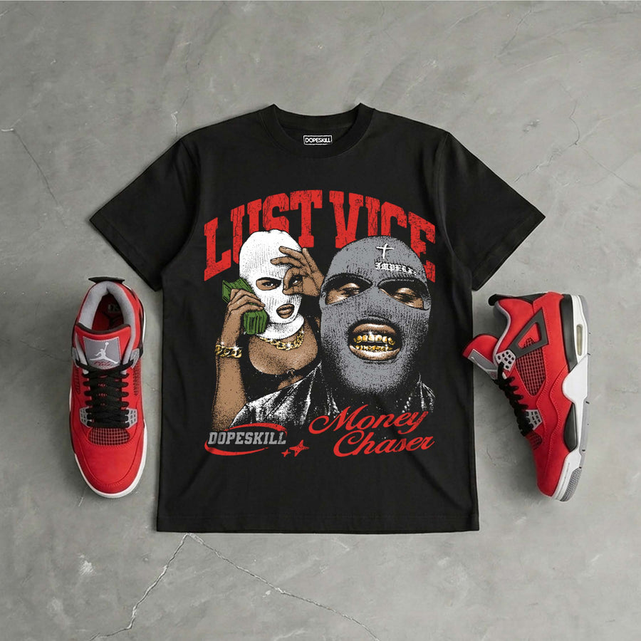 Toro Bravo 4s DopeSkill T-Shirt Lust Vice Graphic