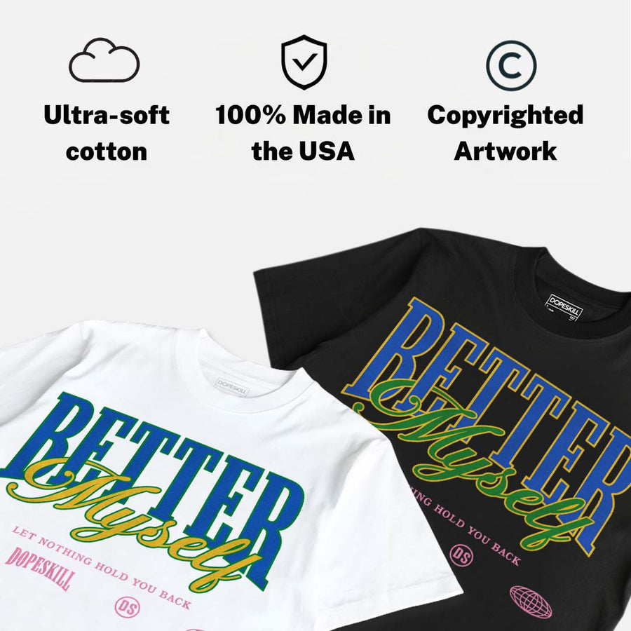 Brazil 3s DopeSkill T-Shirt Better Myself Graphic