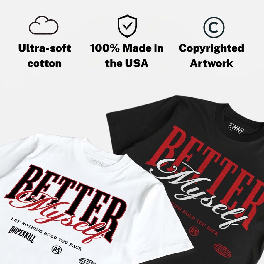 “Bloodline” 12s DopeSkill T-Shirt Better Myself Graphic