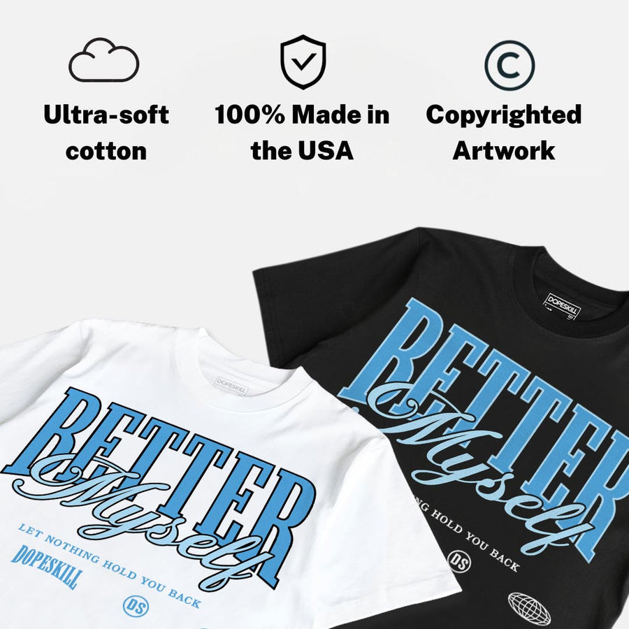 UNC 11s DopeSkill T-Shirt Better Myself Graphic